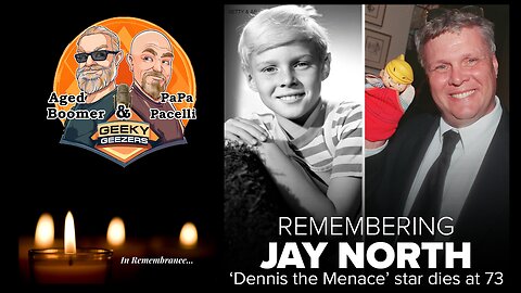 Geeky Geezers Clips – In Remembrance – Jay North (Dennis the Menace), 73