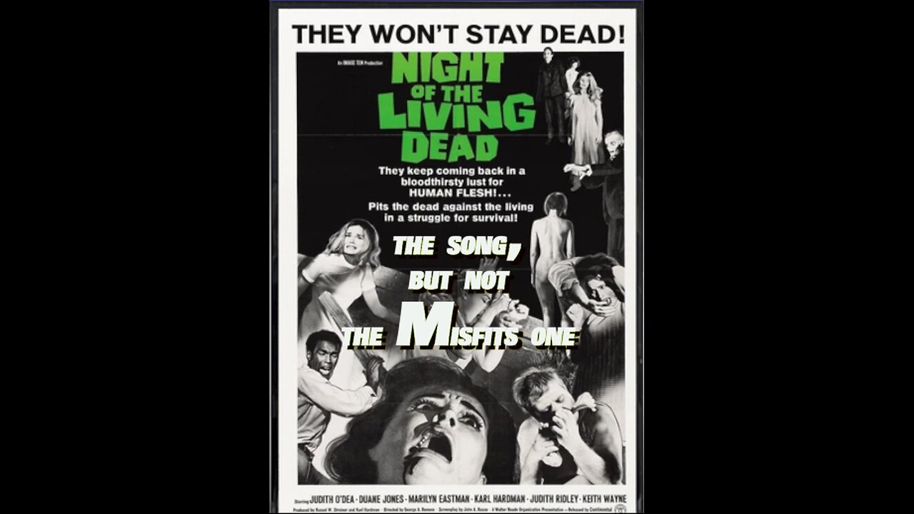 Night of the Living Dead, the song! (but not the Misfits one)
