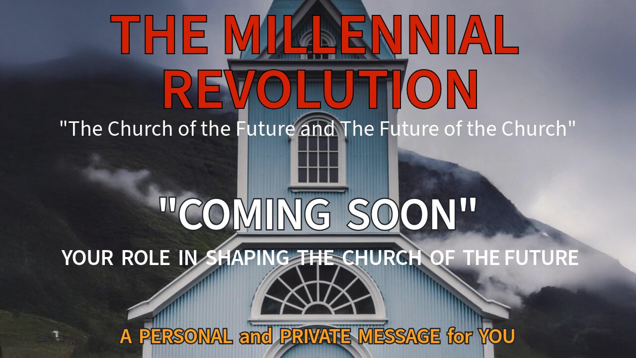The Millennial Revolution: The Church of the Future and the Future of the Church