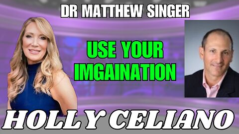 Holly Celiano & Dr Matthew Singer - Use Your Imagination