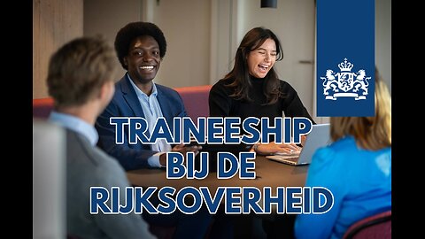 TRAINEESHIP BIJ DE RIJKSOVERHEID