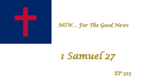 NOW...For The Good News, EP523