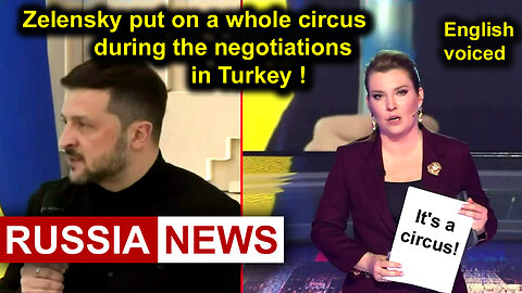 Zelensky put on a whole circus during the negotiations in Turkey!