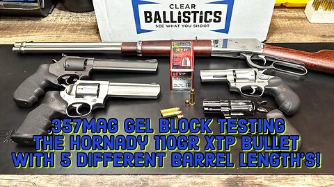 .357mag, Hornady 110gr XTP Bullets Tested in Gel Block, Using 5 Different Barrel Lengths!!