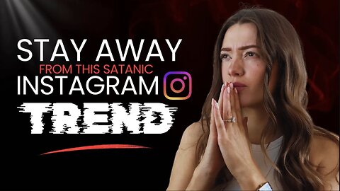 Stay AWAY From This SATANIC Instagram Trend!