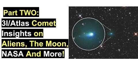 Part Two: 3I/Atlas Comet Part One with Paranormal Researcher