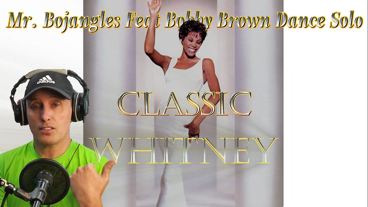 Classic Whitney Mr. Bojangles feat Bobby Brown