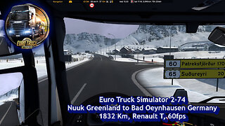 Euro Truck Simulator 2-74, Nuuk Greenland to Bad Oeynhausen Germany, 1832 Km, Renault T, 60fps