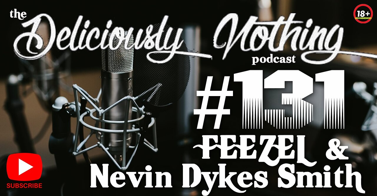 #131 The Deliciously Nothing Podcast