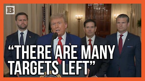 Trump to Iran: "There Are Many Targets Left"