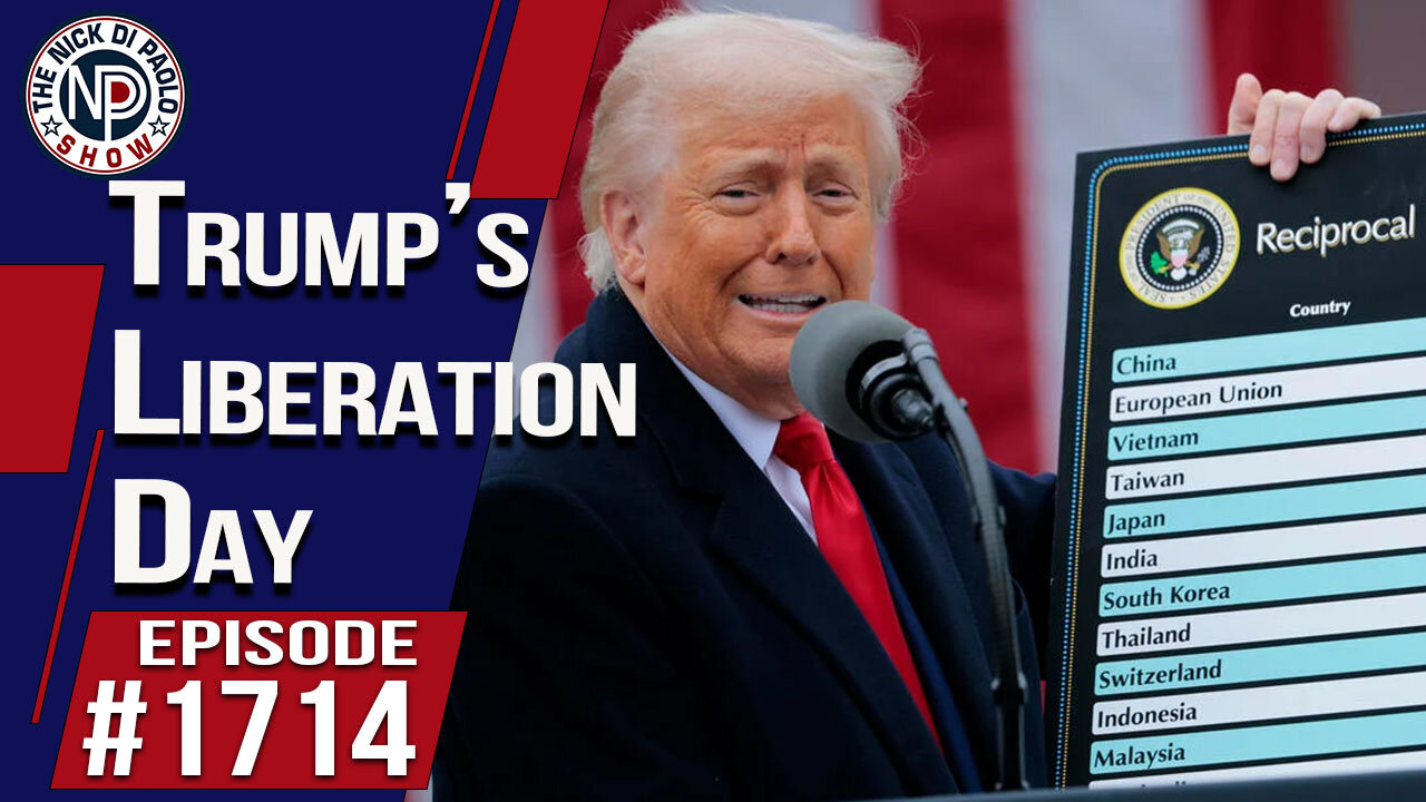 Trump’s Liberation Day | Nick Di Paolo Show #1714