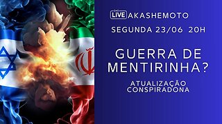 Guerra de mentirinha? Atualização consPiradona | Live 23 jun 2025