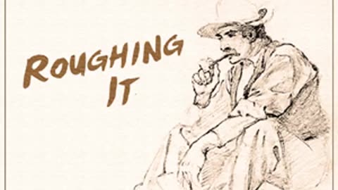 "Roughing It" by Mark Twain (1872) [AUDIOBOOK Part 2/2]
