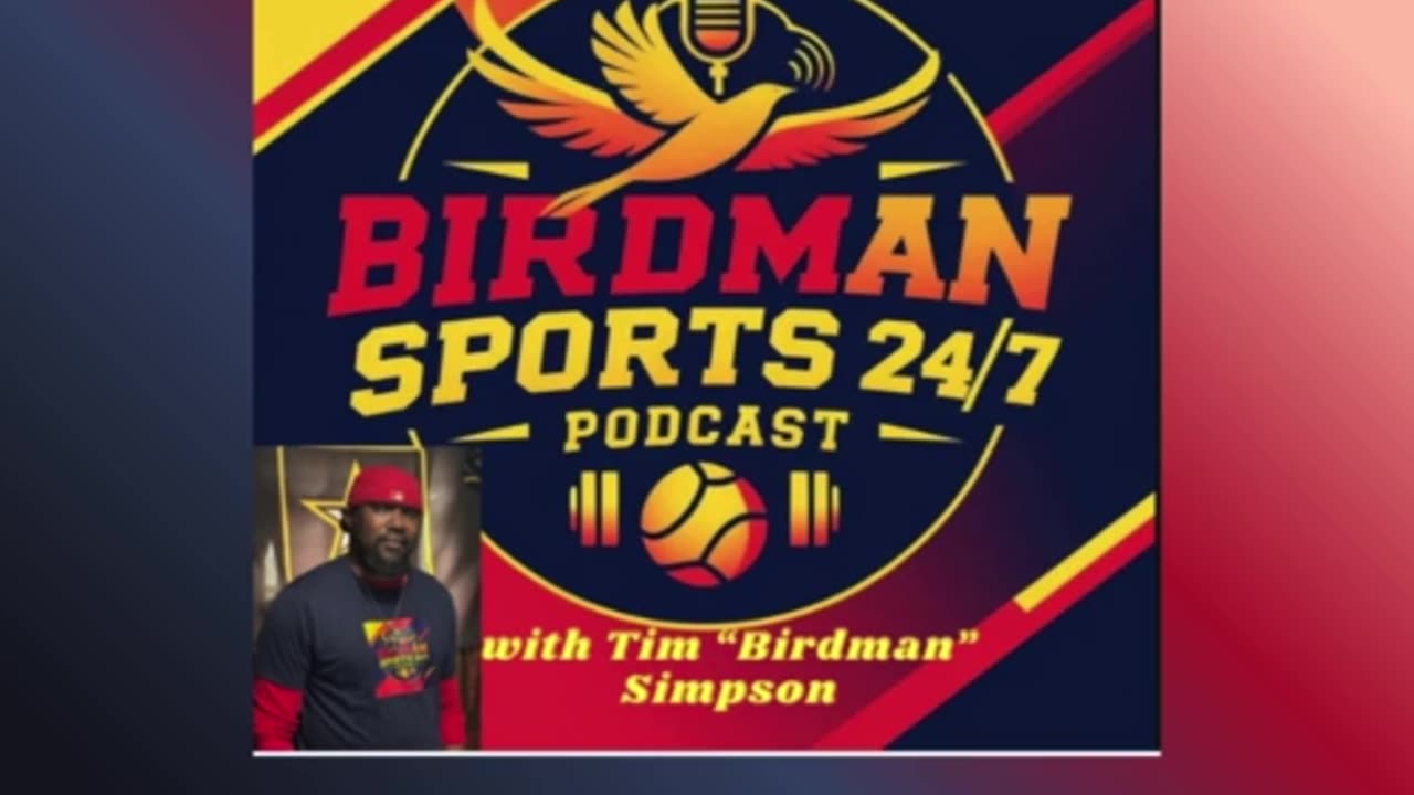 Birdman Sports 24/7 Podacst