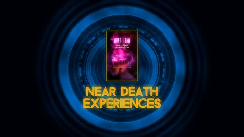 What I Saw: Near-Death Experiences