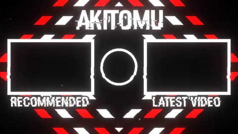 Akitomu ▸ Outro