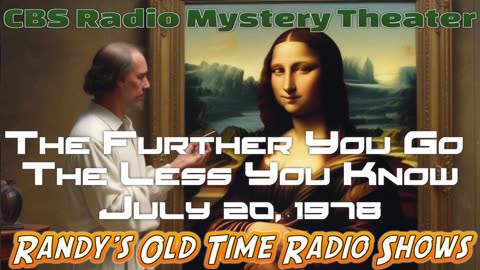 78-07-20 CBS Radio Mystery Theater The Further You Go The Less You Know