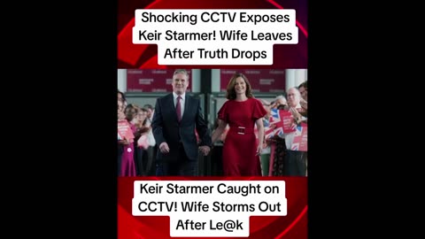 CCTV LEAK ALLEGEDLY SHOWS STARMER & LORD ALLI IN COMPROMISING POSITIONS