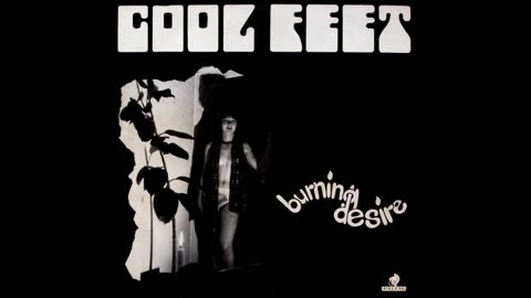 Cool Feet - Burning Desire 1976