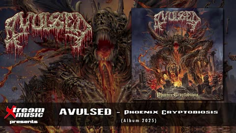 AVULSED - Phoenix Cryptobiosis (Full Album) [2025] - XtreemMusic
