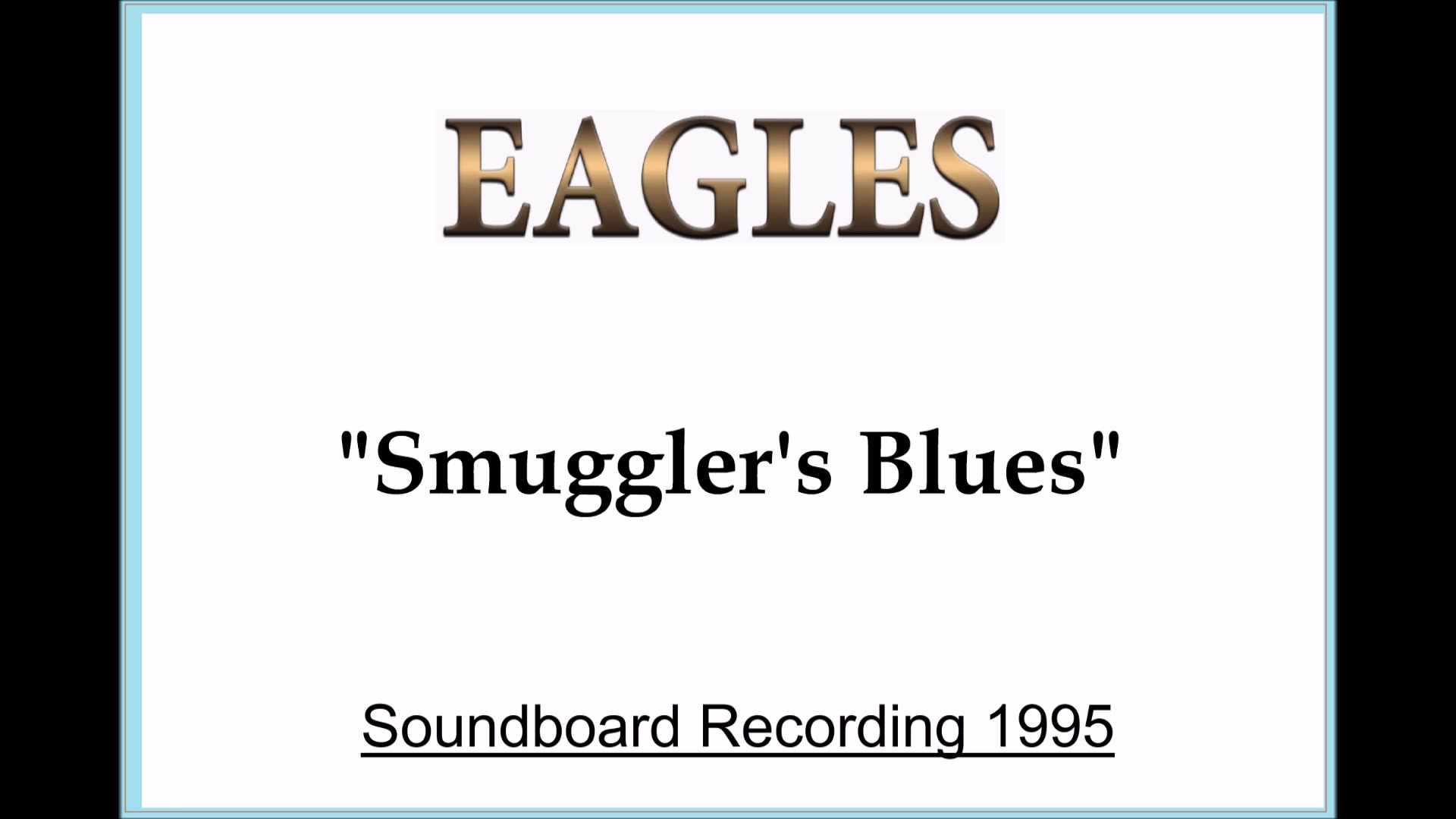 Eagles - Smugglers Blues (Live in Christchurch, New Zealand 1995) Soundboard