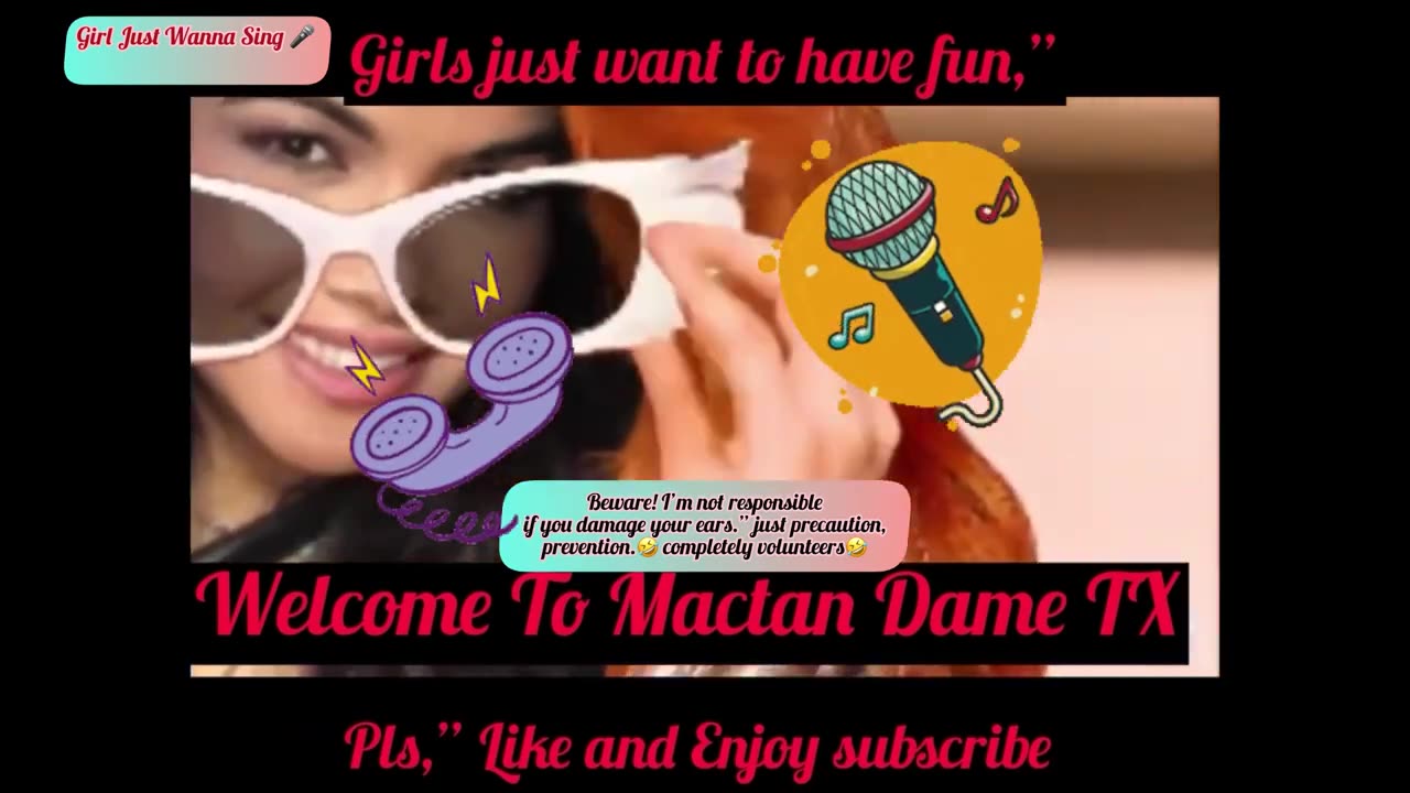 Girl just want to Sing ;) Or Scream hehehe,' And Have Fun!