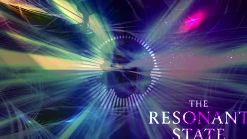 The Resonant State Trailer