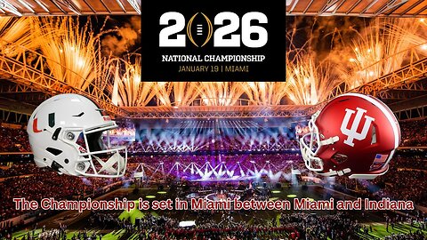The National Championship is set with Indiana facing Miami in Miami