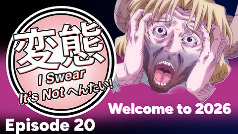 I Swear It’s Not Hentai! Episode 20: Otaku Resolutions and Starting 2026 Right