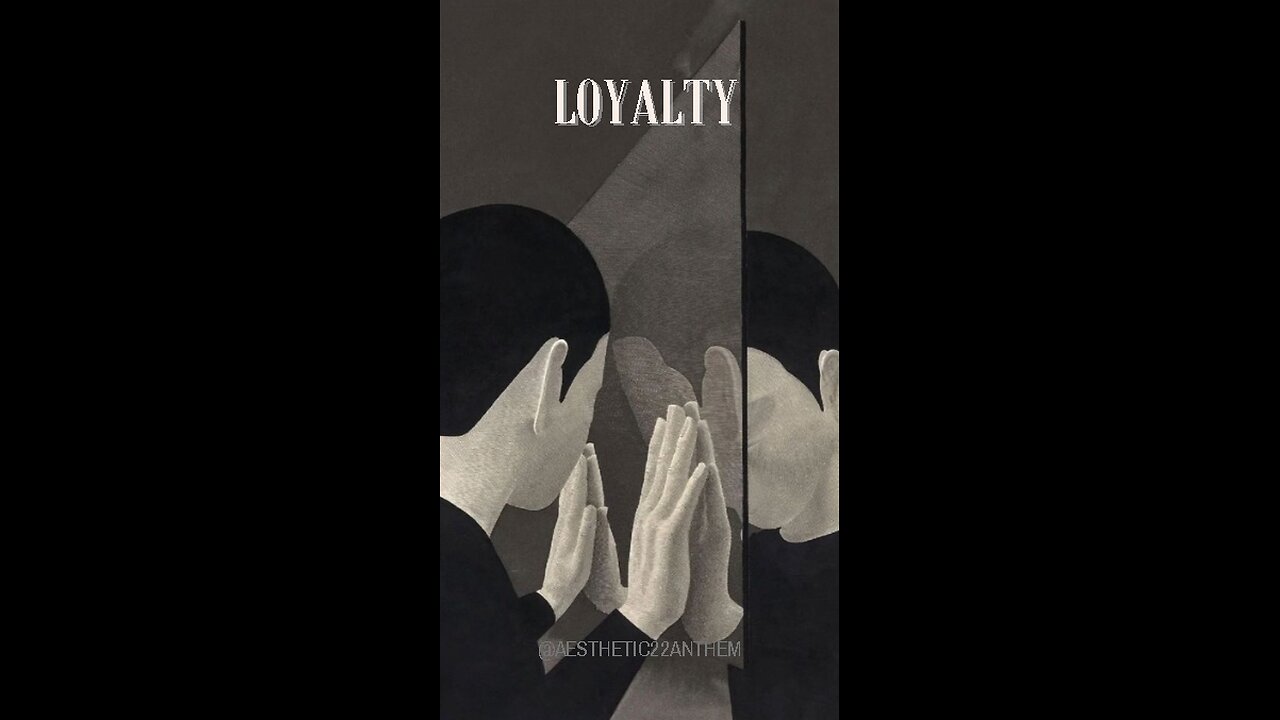 "Loyalty"