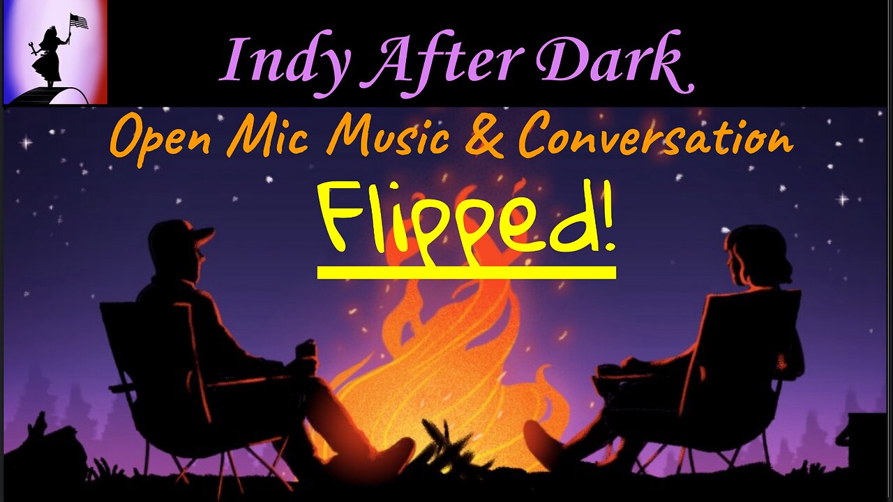 Indy After Dark #91 - Flipped!