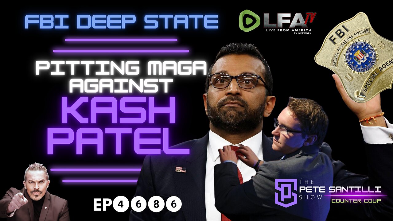 MASSIVE FBI PSY-OP! Corrupt Deep-State FBI Agents & Media Trying To Pit Maga Against Patel [EP4686]