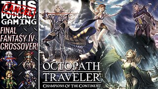OCTOPATH COTC X FINAL FANTASY IV: Crossover Event! Respect the Classics! - CTP GAMING
