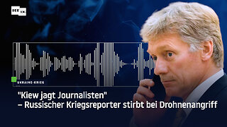 "Kiew jagt Journalisten" – Russischer Kriegsreporter stirbt bei Drohnenangriff