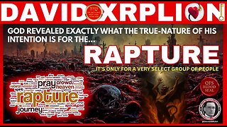 DavidXRPLion_GOD REVEALS WHO'S GOING IN THE RAPTURE WHAT YOU MUST KNOW