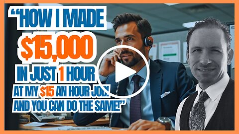 How Made $15,000 In Just 1 Hour At My $15 An Hour Job!