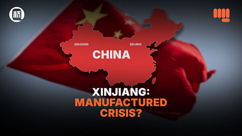 XINJIANG: MANUFACTURED CRISIS?