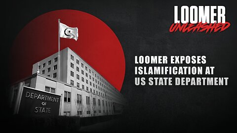 EP140: Loomer EXPOSES Islamification At US State Department