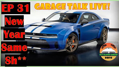 Garage Talk LIVE! Episode 32 New Year and Nothing Changes