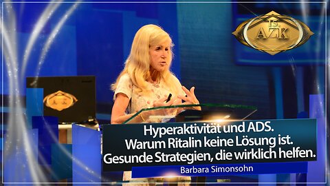 Hyperaktivität und ADS. Es gibt bessere Lösungen als Ritalin! Von Barbara Simonsohn (13.09.2018)