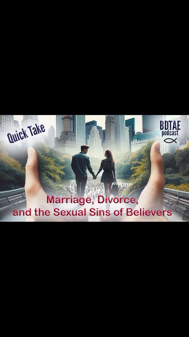 Quick Take: Christian Marriage, Divorce, and Gross Immorality