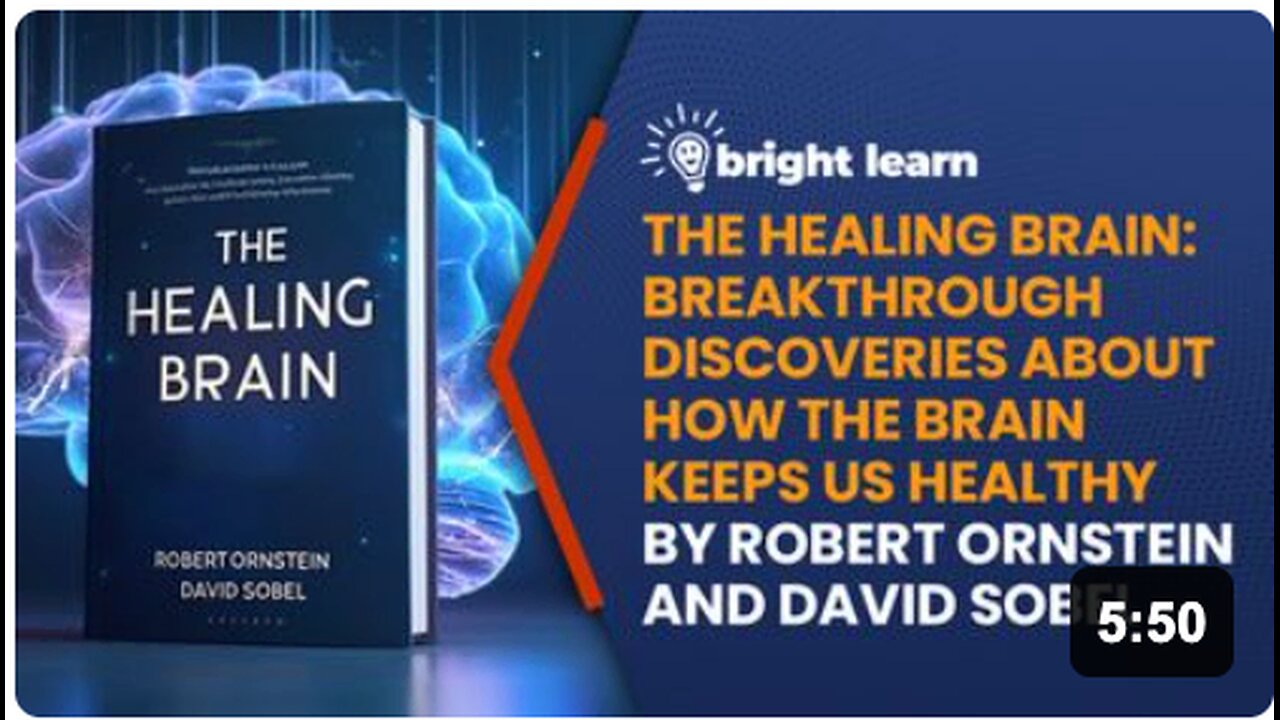 BrightLearn - The Healing Brain: Breakthrough Discoveries About How the Brain Keeps Us Healthy by Robert Ornstein and David Sobel
