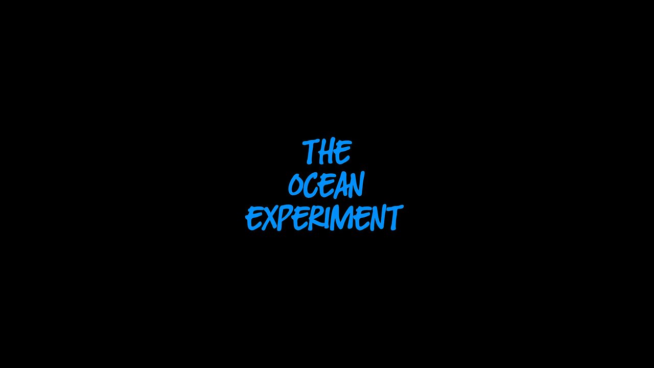 The Ocean Experiment