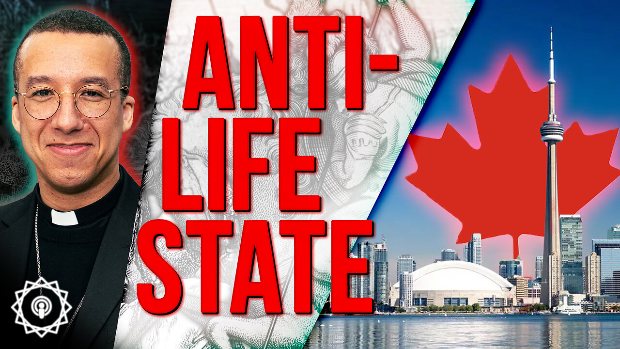 How Did Canada Become Anti Life?