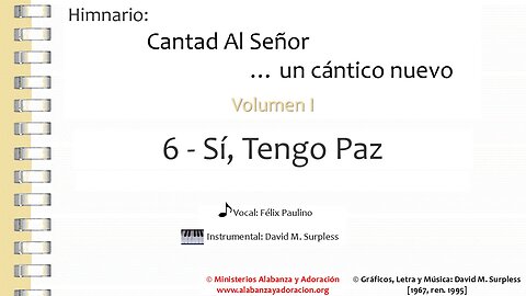 Himnario: Cantad al Señor...un cántico nuevo | Vol. 1 | 06 Sí, Tengo Paz (Vocal)