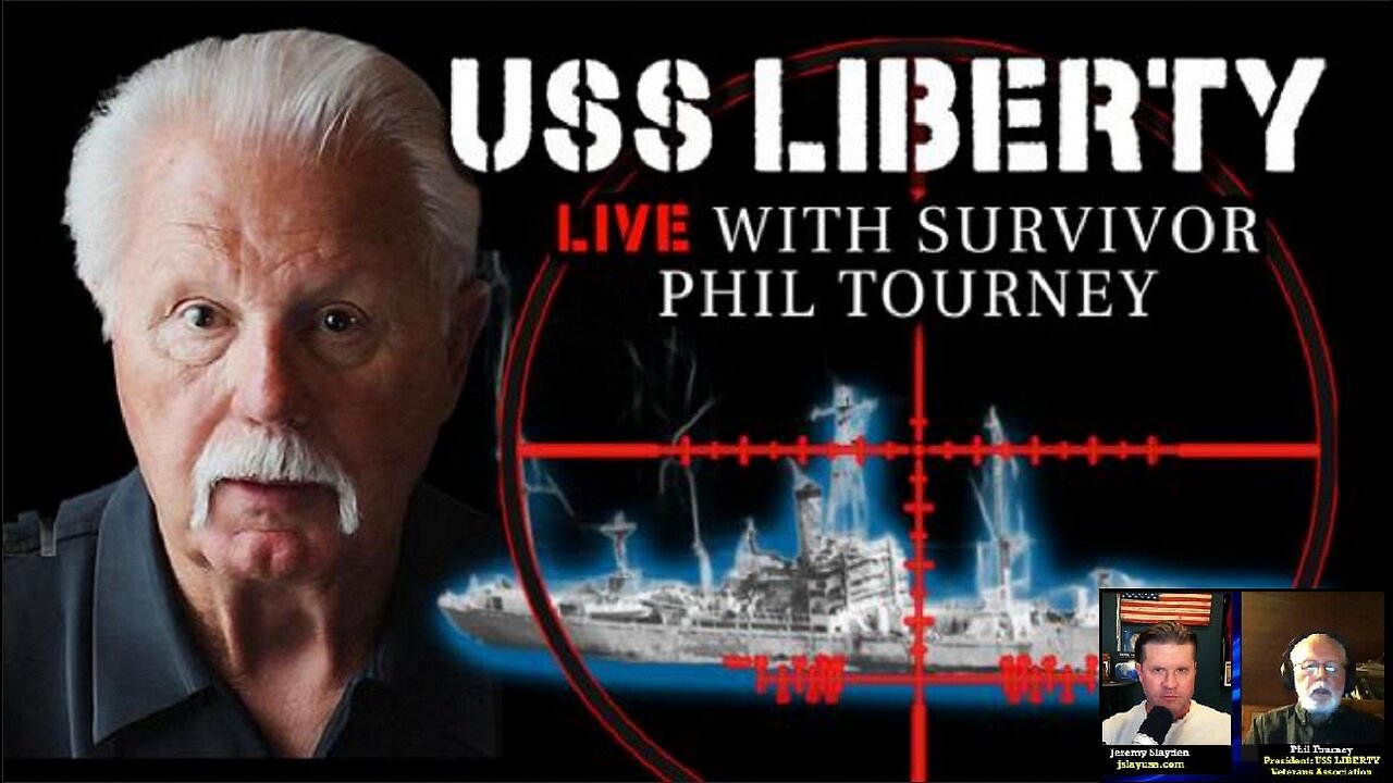JUNE 8, 1967 Survivor Phil Tourney on USS Liberty Cover-up & Implications - Ignored by Conservatives ~ w/Jeremy Slayden 3.22.25