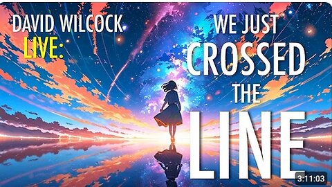 David Wilcock_We Just Crossed the Line_Part 1