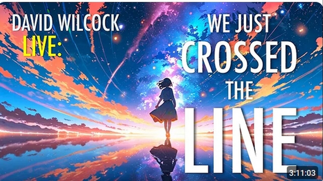 David Wilcock_We Just Crossed the Line_Part 1