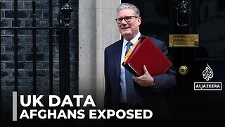 UK data leak exposes Afghans | Starmer: Former govt has questions to answer
