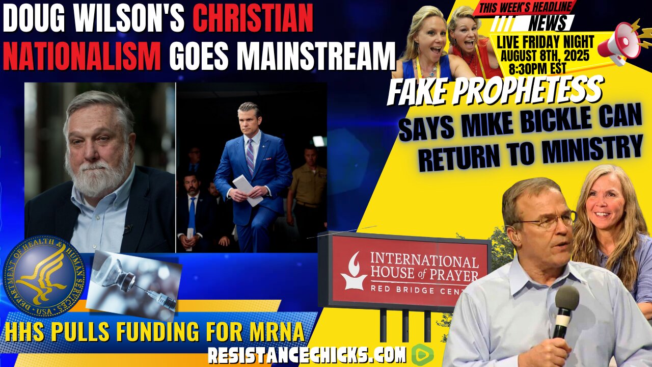 Doug Wilson On CNN | Mike Bickle Fake Prophecy | HHS Pulls MRNA Funding | Cincinnati Victim 8/8/25